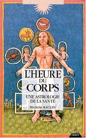 l'heure du corps : une astrologie de la santé