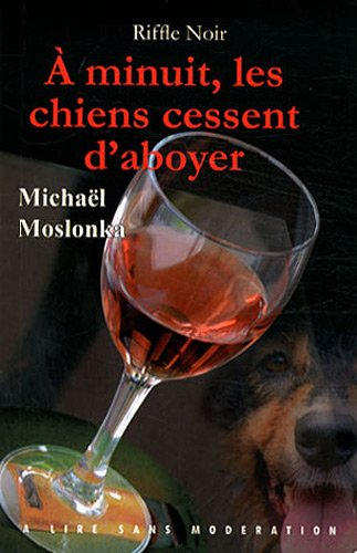 A minuit, les chiens cessent d'aboyer