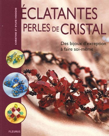 Eclatantes perles de cristal : des bijoux d'exception à faire soi-même