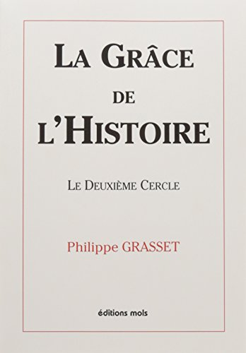 La grâce de l'histoire. Vol. 2. Le deuxième cercle