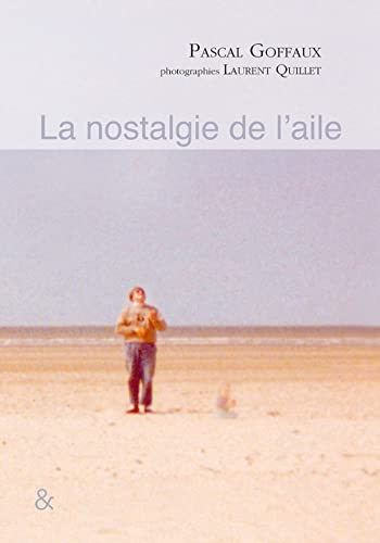 La nostalgie de l'aile : récit