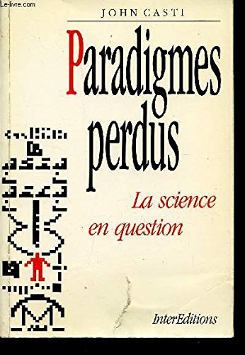 Paradigmes perdus : images de l'homme dans le miroir de la science