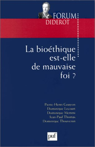 La bioéthique est-elle de mauvaise foi ?