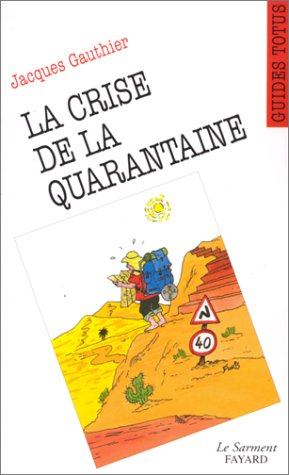 La crise de la quarantaine