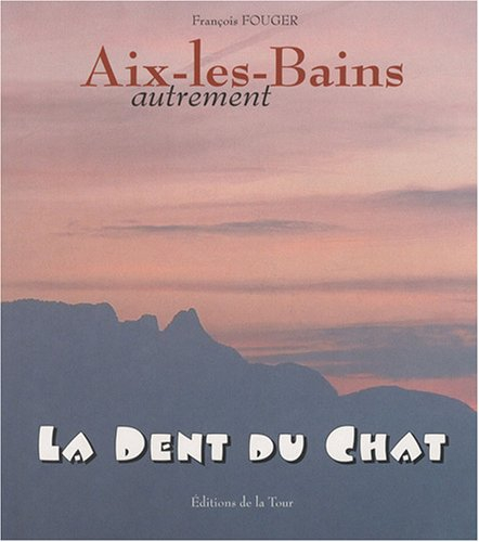 aix-les-bains autrement : la dent du chat