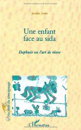 Une enfant face au sida : Daphné ou L'art de vivre