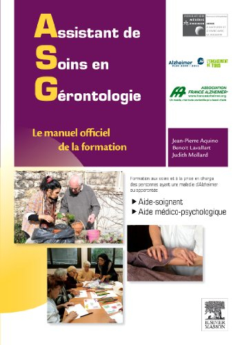 Assistant de soins en gérontologie, le manuel officiel de la formation : aide soignant, aide médico-