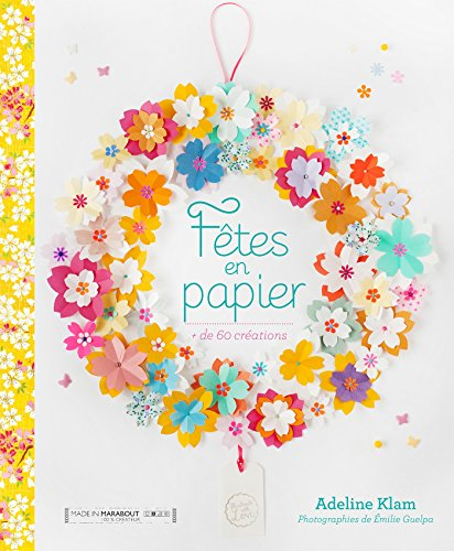 Fêtes en papier : + de 60 créations
