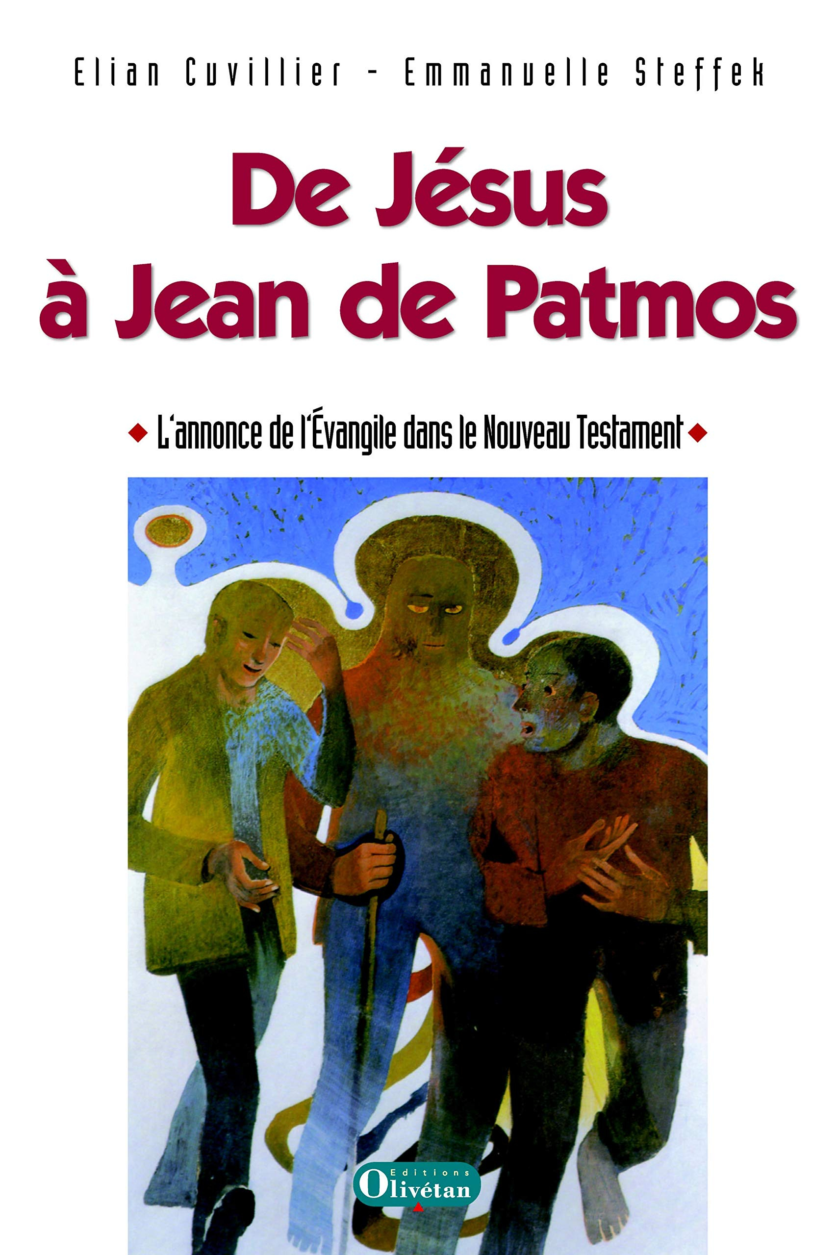 De Jésus à Jean de Patmos : l'annonce de l'Evangile dans le Nouveau Testament