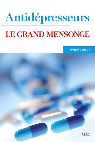 Les antidépresseurs : le grand mensonge
