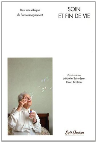 Soin et fin de vie : pour une éthique de l'accompagnement
