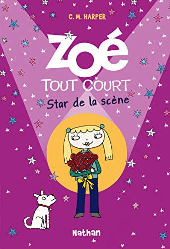 Zoé tout court !. Vol. 8. Star de la scène