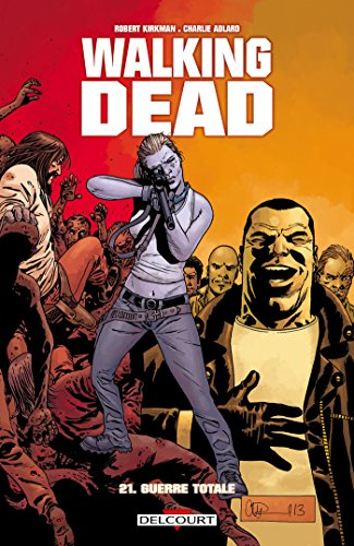 Walking dead. Vol. 21. Guerre totale