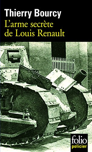 Une enquête de Célestin Louise, flic et soldat dans la guerre de 14-18. Vol. 2. L'arme secrète de Lo