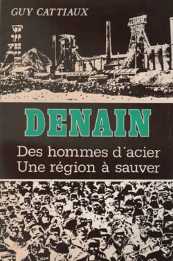 denain : des hommes d'acier