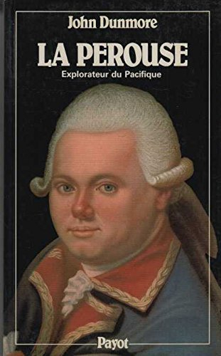 La Pérouse : explorateur du Pacifique