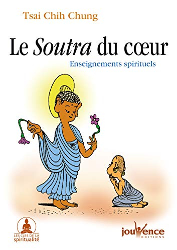 Le soutra du coeur : enseignements spirituels