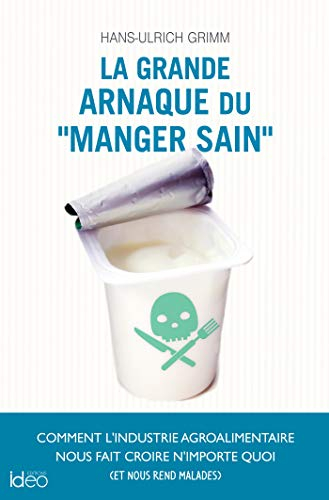 La grande arnaque du manger sain