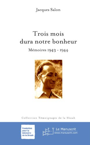 Trois mois dura notre bonheur : mémoires, 1943-1944. Bagdad