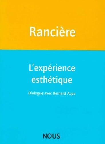 L'expérience esthétique : dialogue avec Bernard Aspe