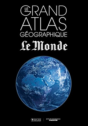 Le grand atlas géographique Le Monde