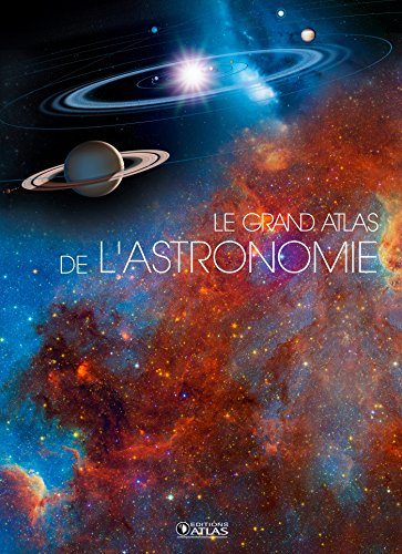 Le grand atlas de l'astronomie