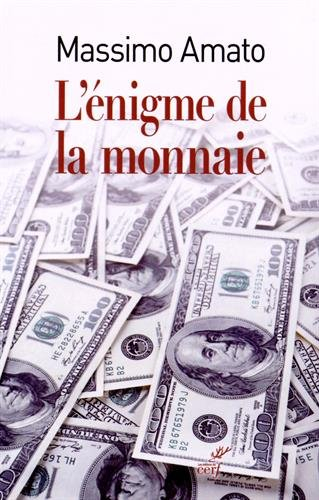 L'énigme de la monnaie : à l'origine de l'économie