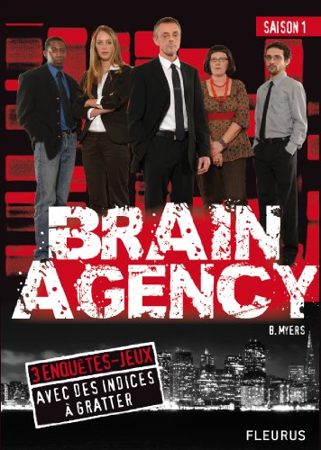 Brain agency : saison 1 : 3 enquêtes-jeux avec des indices à gratter