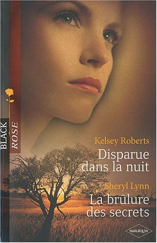 Disparue dans la nuit. La brûlure des secrets