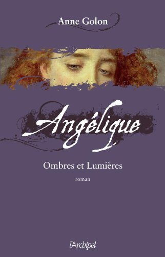 Angélique. Vol. 5. Ombres et lumières