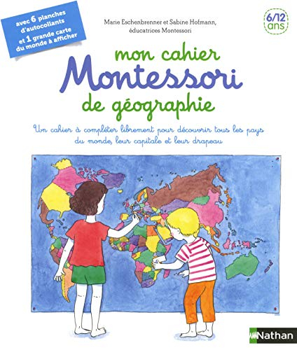 Mon cahier Montessori de géographie 6-12 ans