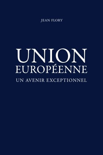 union europeenne, un avenir exceptionnel