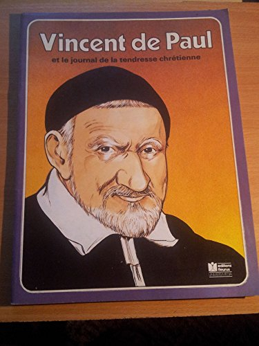 Vincent de Paul et le journal de la tendresse chrétienne