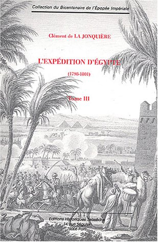 L'expédition d'Egypte : 1798-1801. Vol. 3