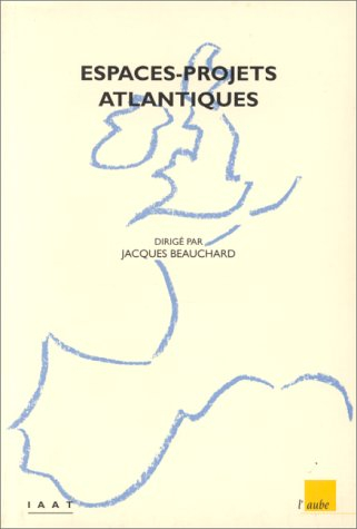 Espaces-projets atlantiques : convertir les périphéries en façades