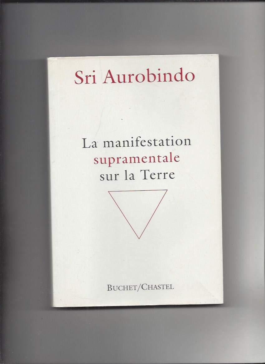 La manifestation supramentale sur la terre
