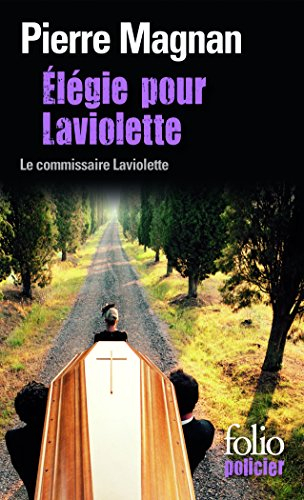 Elégie pour Laviolette : une enquête du commissaire Laviolette