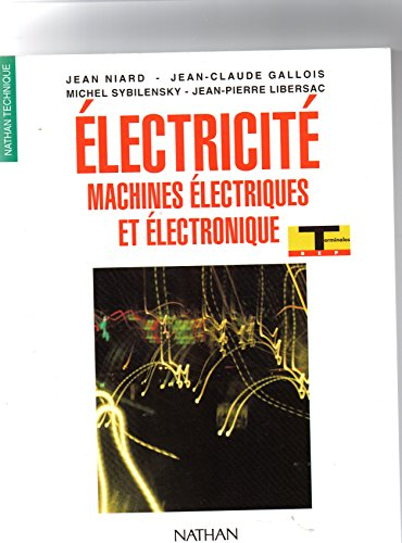 Electricité, machines électriques et électronique, terminales BEP : expérimentation scientifique et 