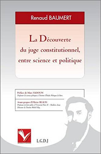 La découverte du juge constitutionnel, entre science et politique : les controverses doctrinales sur