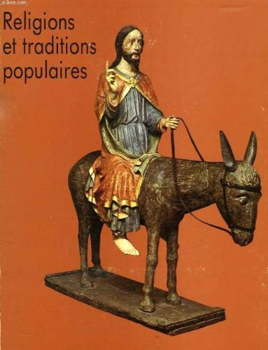 religions et traditions populaires. catalogue de l'exposition réalisée au musée national des arts et