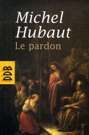 Le pardon : ses dimensions humaines et spirituelles
