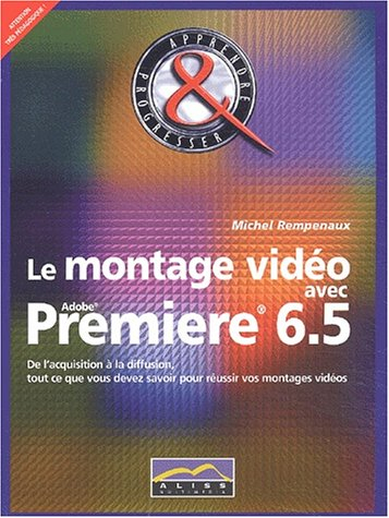 Le montage vidéo avec Première 6.5