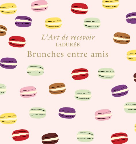 L'art de recevoir. Brunches entre amis