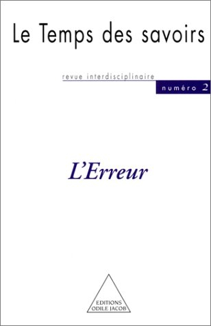 Le temps des savoirs, n° 2. L'erreur