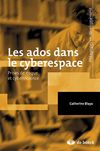 Les ados dans le cyberespace : prises de risque et cyberviolence