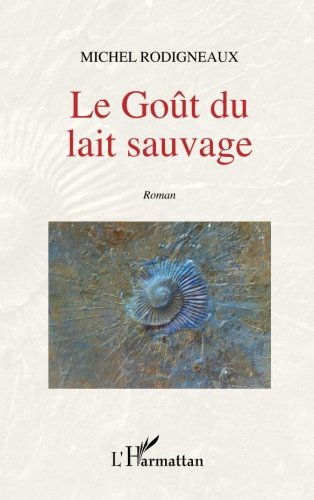 Le goût du lait sauvage
