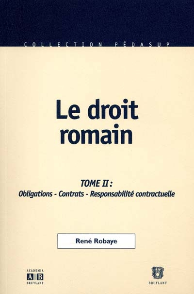 Le droit romain. Vol. 2