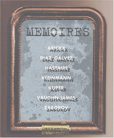 groupe mémoires : arickx, diaz galvez, hastaire, kleinmann, kuper, vaughn-james, zaborov