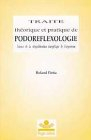 Traité théorique et pratique de podoreflexologie