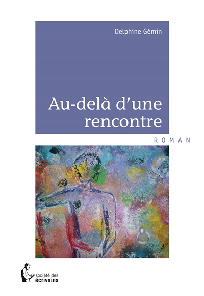 AU-DELÀ D'UNE RENCONTRE